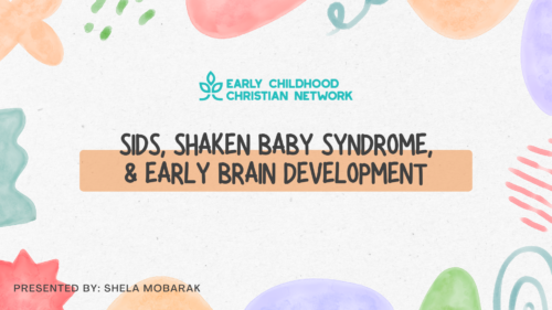 SIDS, Shaken Baby Syndrome, & Early Brain Development