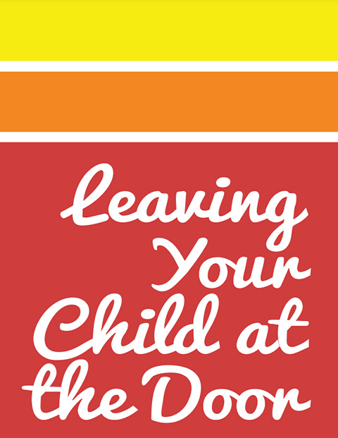 Leaving Your Child at the Door