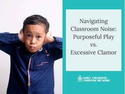 Navigating Classroom Noise: Purposeful Play vs. Excessive Clamor