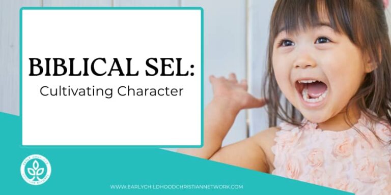 BIBLICAL SEL: Cultivating Character