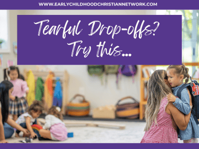 Tearful Drop-Offs? Try This.